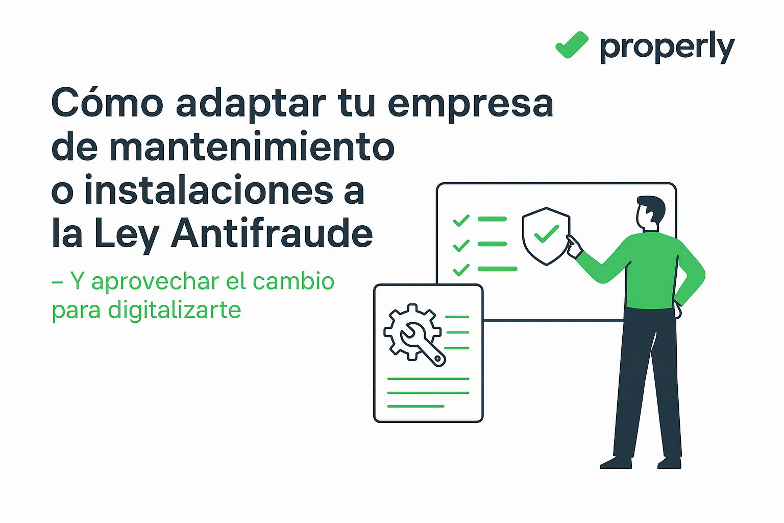 Cómo adaptar tu empresa de mantenimiento o instalaciones a la Ley Antifraude (y aprovechar el cambio para digitalizarte)