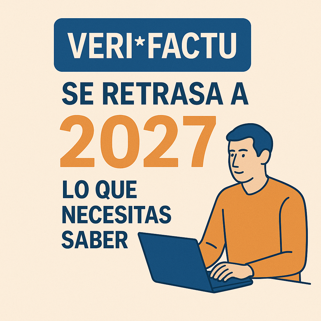 Verifactu se retrasa a 2027: lo que necesitas saber (y por qué Properly ya es tu aliado)